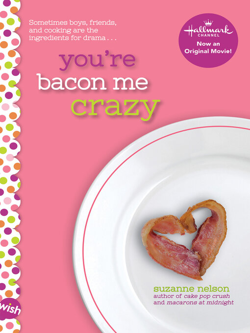 Title details for You're Bacon Me Crazy by Suzanne Nelson - Wait list